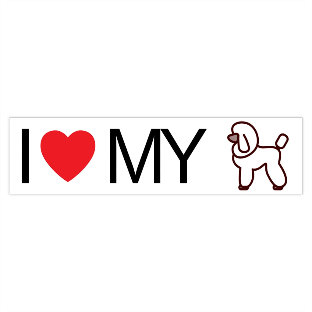 I Love My Poodle Bumper Stickers - Cute Dose