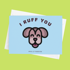 I Ruff You! Greeting Card - Cute Dose