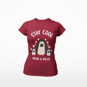 Stay Cool, Wear a Mask Ladies' Favorite T-Shirt - Cute Dose