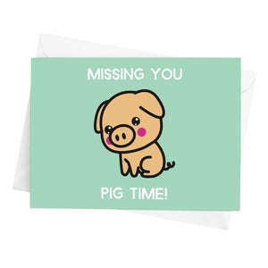 Missing You Pig Time Greeting Card - Cute Dose