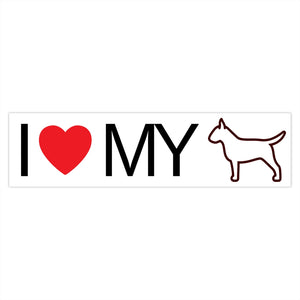 I Love My Bull Terrier Bumper Sticker - Cute Dose