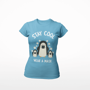 Stay Cool, Wear a Mask Ladies' Favorite T-Shirt - Cute Dose