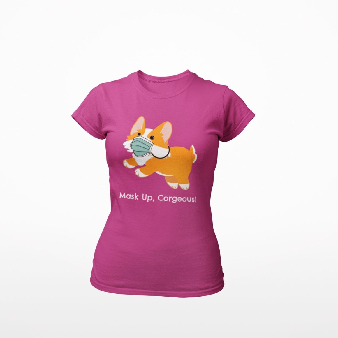 Mask Up Corgeous Ladies' Favorite T-Shirt - Cute Dose