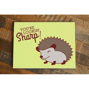 You’re Lookin’ Sharp! – Funny Hedgehog Card - Cute Dose