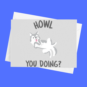 Howl You Doing? Greeting Card - Cute Dose