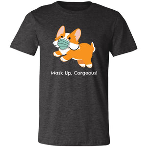 Mask Up Corgeous Unisex Jersey Short-Sleeve T-Shirt - Cute Dose