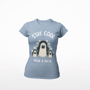 Stay Cool, Wear a Mask Ladies' Favorite T-Shirt - Cute Dose