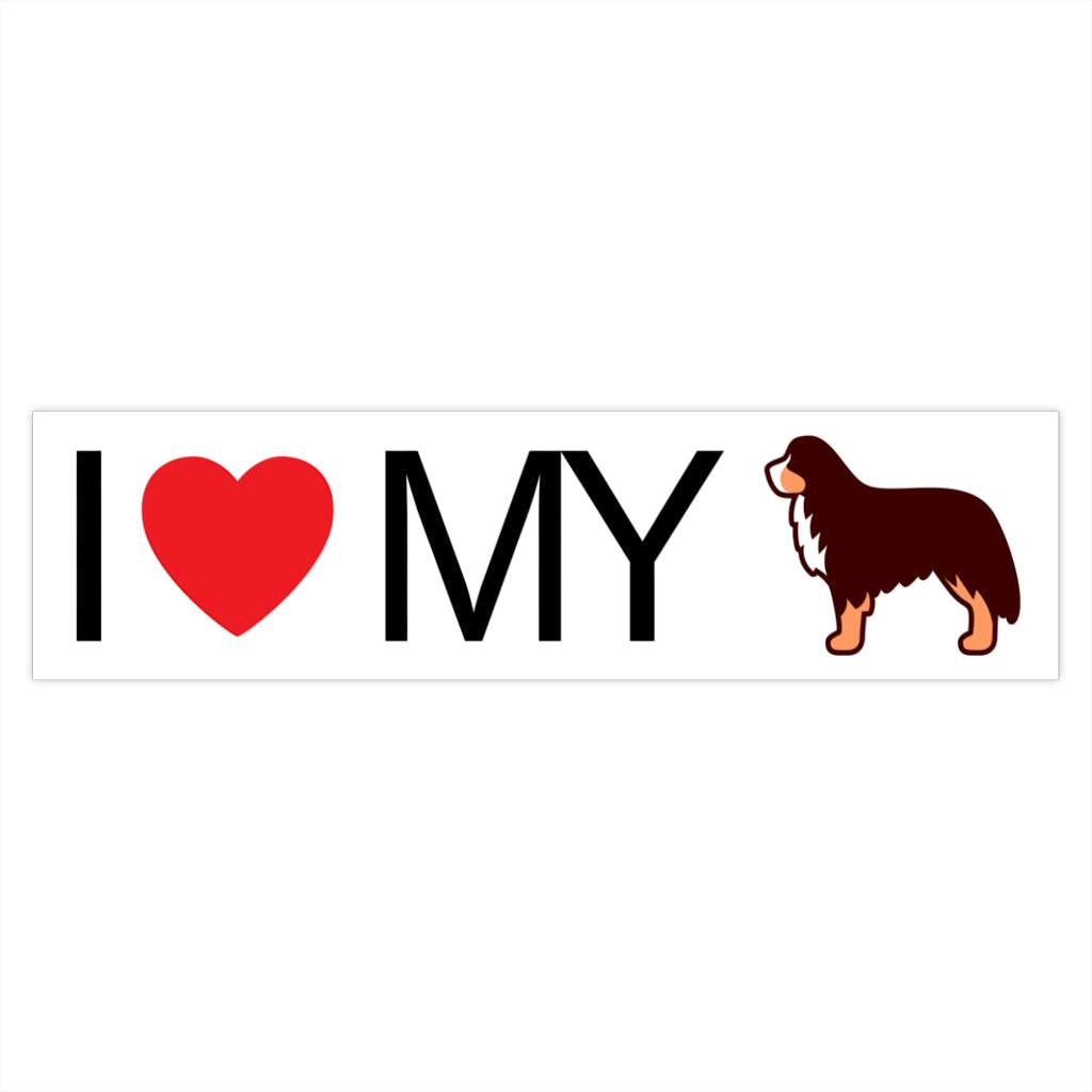 I Love My Bernese Mountain Dog Bumper Stickers - Cute Dose