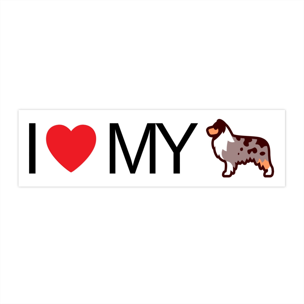 I Love My Australian Shepherd Bumper Sticker - Cute Dose