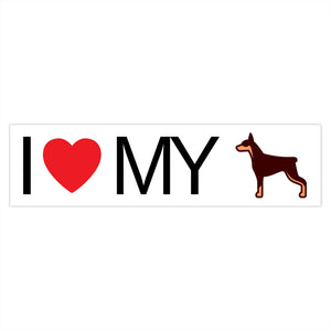 I Love My Doberman Bumper Stickers - Cute Dose