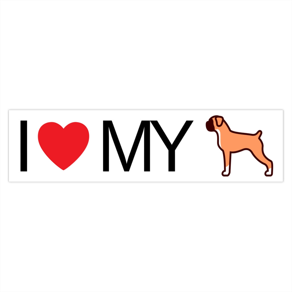 I Love My Boxer Bumper Sticker - Cute Dose