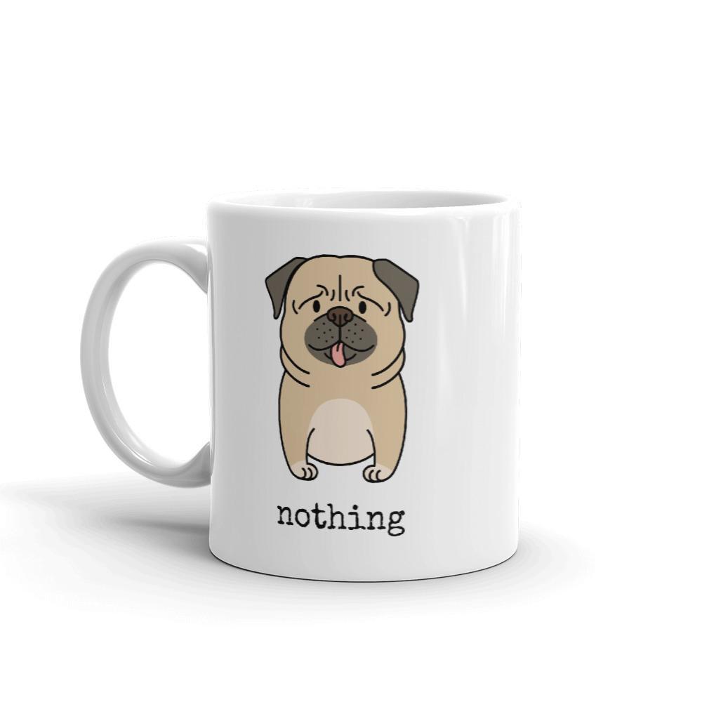 Nothing Butt Pugs Coffee Mug - Cute Dose