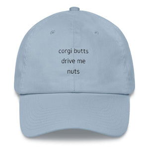 Corgi Butts Drive Me Nuts Dad Hat - Cute Dose